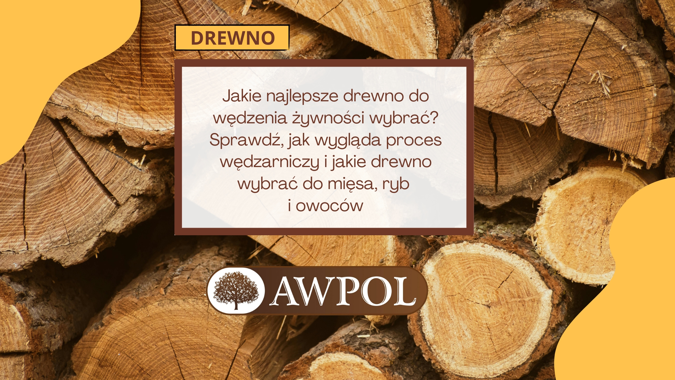 Jakie najlepsze drewno do wędzenia żywności wybrać? Sprawdź, jak wygląda proces wędzarniczy i jakie drewno wybrać do mięsa, ryb i owoców